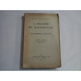 LA PHILOSOPHIE DE MALEBRANCHE ET SON EXPERIENCE RELIGIEUSE - HENRI GOUHIER